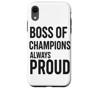 Boss Of Champions Always Proud Coach Leadership Case for iPhone XR