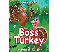 Boss Turkey: Looks for a Mate Book 2