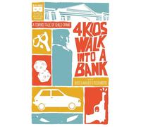 Boss, Tyler - 4 Kids Walk Into A Bank TP: a torrid tale of child crime