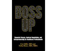 Boss Up: Financial Literacy, Contract Negotiation, and Entrepreneurship for Healthcare Professionals