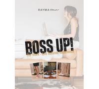 Boss Up Workbook: The Work-Life Balance Experience