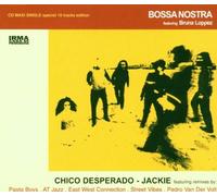 Bossa Nostra - Chico Desperado/Jackie Mcd