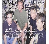 Bossa Nova Beatniks - Catch a Wave