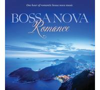 Bossa Nova Romance: One Hour of Romantic Instrumental Bossa Nova Music by Various Artists (2013-02-26)