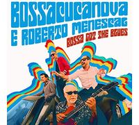 Bossacucanova Robe - Bossa Got the Blues - CD - B4z