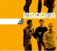 Bossacucanova - Uma Batida Diferente