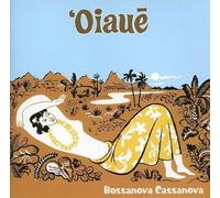 Bossanova Cassanova - Oiaue