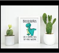 Bossasaurus Like A Normal Boss But More Awesome Inspirational Quote in Frame 60 SECOND MAKEOVER White One Size
