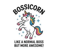 Bossicorn Like A Normal Boss, But More Awesome!: Funny Unicorn Boss Notebook - ‘Bossicorn’: Because Every Great Boss Deserves Extra Sparkle! Perfect ... Day, Appreciation & Everyday Motivation