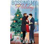 Bossing My Holiday: A Fake Relationship Enemies to Lovers Holiday Romance