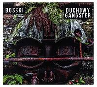 Bosski - Bosski: Duchowy Gangster [CD]
