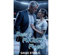 Boss's Pucked Physio: A Steamy Sensual Off-Limits Boss/Employee Sports Romance