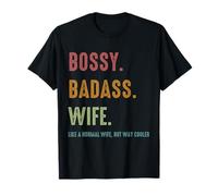 Bossy Badass Wife Like a Normal Wife but Way Cooler T-Shirt