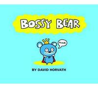 Bossy Bear