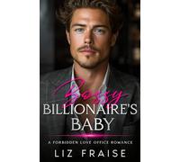 Bossy Billionaire's Baby: A Forbidden Love Office Romance