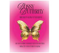 Bossy Butterfly Breakup Glow-up Journal: Because losing yourself was fun for them, Now it's your turn to gloe