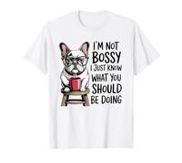 Bossy French Bulldog Coffee Lover | Funny Frenchie Mom T-Shirt