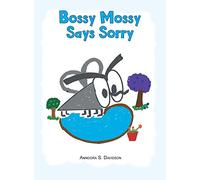 Bossy Mossy Says Sorry