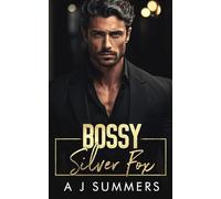 Bossy Silver Fox: An Enemies to Lovers Surprise Pregnancy Romance