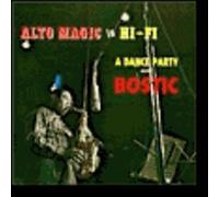 BOSTIC - ALTO MAGIC IN HIFI - A DANCE P - cd - J3z