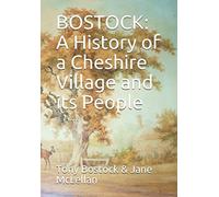 BOSTOCK: A History of a Cheshire Village and its People