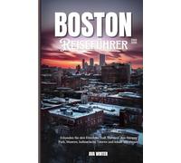 Boston 2025: Erkunden Sie den Freedom Trail, Harvard, den Fenway Park, Museen, kulinarische Touren und lokale Abenteuer.