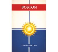 Boston: A Documentary Novel of the Sacco-Vanzetti Case