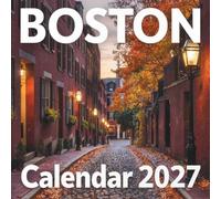 Boston Calendar 2027: Celebrate the rich history, charming brick neighborhoods, and scenic waterfront views of New England's premier city