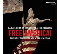 Boston Camerata - Free America: Early Songs Of Resistance And Rebellion (CD)