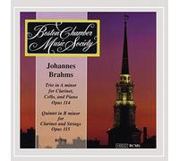 Boston Chamber Music Society - Brahms: Trio in A Minor for Clarinet, Cello and Piano , Op.114 / Quintet in B minor for Clarinet and Strings, Op.115