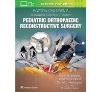 Boston Children's Illustrated Tips and Tricks in Pediatric Orthopaedic Reconstructive Surgery