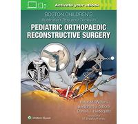 Boston Children's Illustrated Tips and Tricks in Pediatric Orthopaedic Reconstructive Surgery