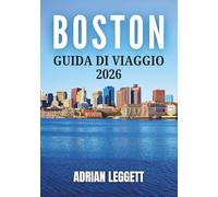 BOSTON GUIDA DI VIAGGIO 2026