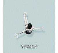 Boston Manor - Be Nothing. [VINYL]