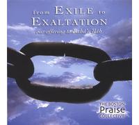 Boston Praise Collective - From Exile to Exaltation-Our O