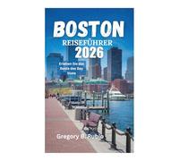BOSTON REISEFÜHRER 2026: Erleben Sie das Beste des Bay State