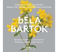 Boston Symphony Orchestra Rafael; Kubelik; Seiji Ozawa - Bela Bartok: Concerto For Orchestra; Music For Strings, Percussion And Celesta