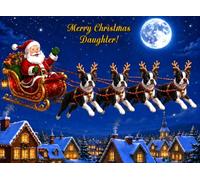 Boston Terrier Christmas Card for Daughter (Funny Reindeer Santa Sleigh)