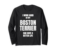 Boston Terrier Dad Owner Mom Pet Lover I Work Hard So My Dog Long Sleeve T-Shirt