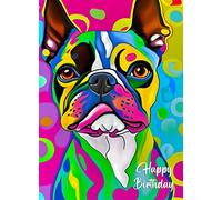 Boston Terrier Dog Colourful Abstract Art Birthday Card