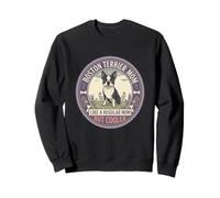 Boston Terrier Mom Like A Regular Mom But Cooler Dog Mom Sweatshirt