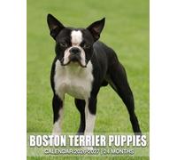 Boston Terrier Puppies Calendar 2026 - 2027: Two-Year Monthly Planner Jan 2026 to Dec 2027, Easy to Use, Thoughtful Gift Idea, US Holidays Included