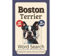 Boston Terrier Word Search Puzzle Book: Word searches With Easy and Clear to Read Words about Boston Terriers, Dog breeds, Pet care and More | 6x9 ... Time (Dog Breeds Word Search Book Series)