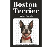Boston Terrier Word Search Puzzle Book: Word Searches with Easy to Read Print about Boston Terrier, Dogs, American Gentleman and more I 6x9 inches, ... Gifts for Vacations, Holiday and Free Times