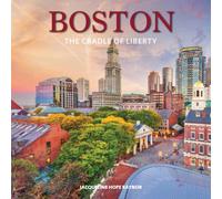 Boston : The Cradle of Liberty