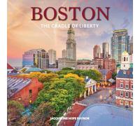 Boston: The Cradle of Liberty