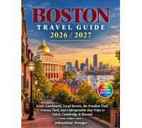 BOSTON TRAVEL GUIDE 2026/2027: Iconic Landmarks, Local Secrets, the Freedom Trail, Fenway Park, and Unforgettable Day Trips to Salem, Cambridge & Beyond (JS GUIDES)