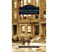 Boston's Back Bay in the Victorian Era, MA