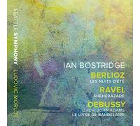 Bostridge/Seattle Symphony - Hector Berlioz: Les Nuits D??t?, Maurice Ravel: Sh?h?razade, Claude Debussy: Le Livre De Baudelaire (orch. John Adams)