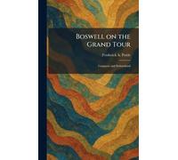 Boswell on the Grand Tour: Germany and Switzerland